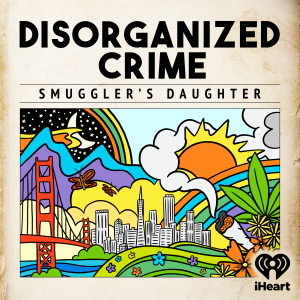 Disorganized Crime: Smuggler’s Daughter