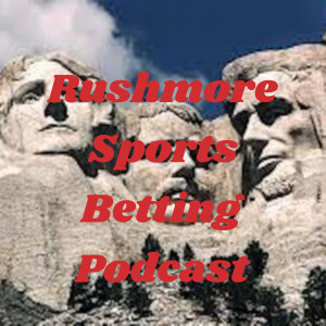 Rushmore Sports Betting Podcast