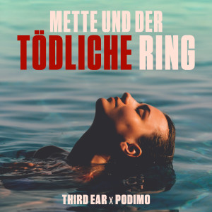 Mette und der tödliche Ring | Ein Podimo Podcast