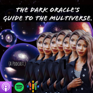 The Dark Oracle’s Guide To The Multiverse