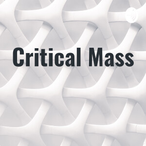 Critical Mass