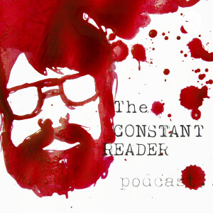 The Constant Reader Podcast - The Canon of Stephen King
