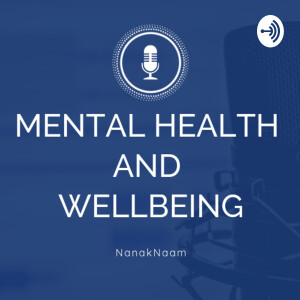 Mental Health and Wellbeing by Nanak Naam