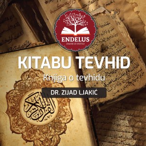 Kitabut-tevhid - dr. Zijad Ljakić