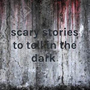 scary stories to tell in the dark