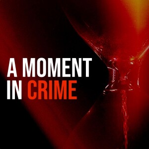 A Moment in Crime UK