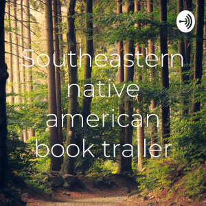 Southeastern native american book trailer