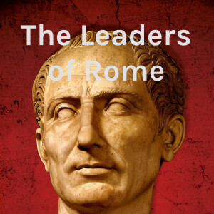 The Leaders of Rome