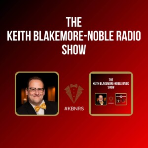 The Keith Blakemore-Noble Radio Show
