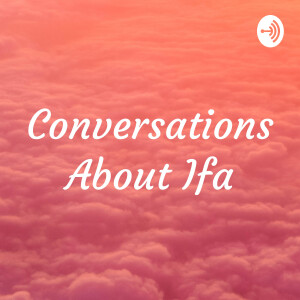 Conversations About Ifa
