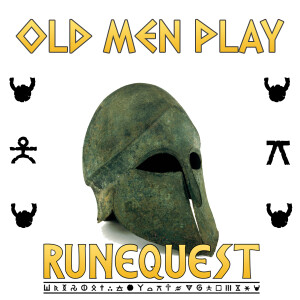 Old Men Play Runequest Podcast
