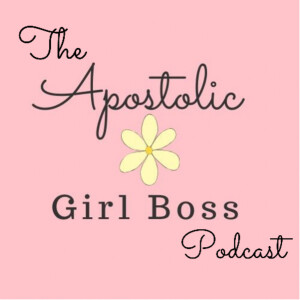 Apostolic Girl Boss