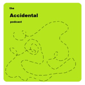 The Accidental Podcast