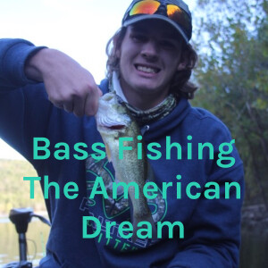 Bass Fishing The American Dream