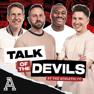 Talk of the Devils: The Athletic FC’s Manchester United show