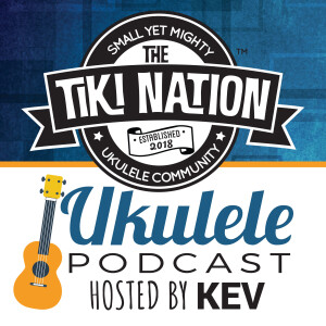 The Tiki Nation Ukulele Podcast