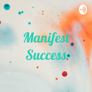 Manifest Success