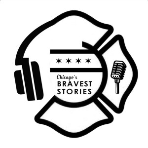 Chicago's Bravest Stories Podcast
