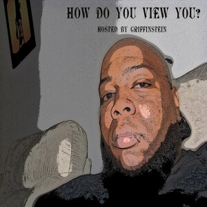 How Do You View You?