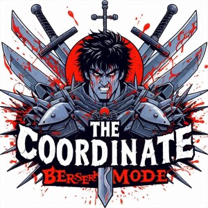 The Coordinate: Berserk Mode | A Berserk Podcast (formally an Attack on Titan Podcast)