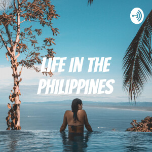 Life In The Philippines