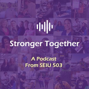 Stronger Together: A Podcast from SEIU Local 503