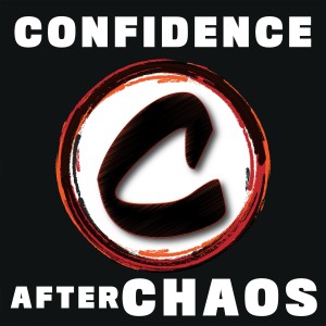 Confidence After Chaos