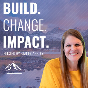 Build Your Business. Change Your Life. Impact Your World.