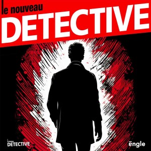 Le nouveau détective  / Crimes - Faits divers - histoires vraies - true crime