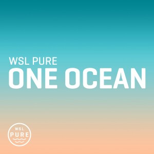 WSL PURE | One Ocean