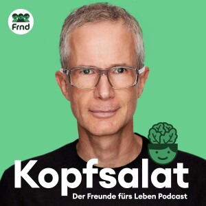 Kopfsalat - Der ”Freunde fürs Leben” Podcast über Depression und mentale Gesundheit