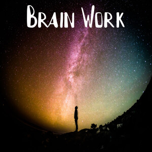 Brain Work: Health & Spirituality