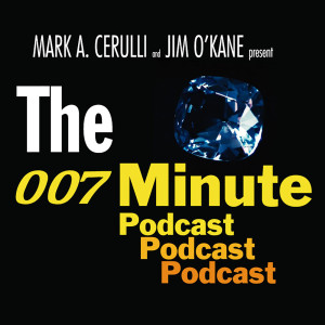The 007 Minute Podcast