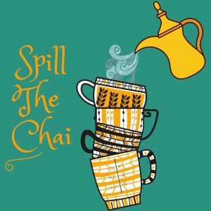 Spill The Chai