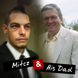 Mitcz & His Dad