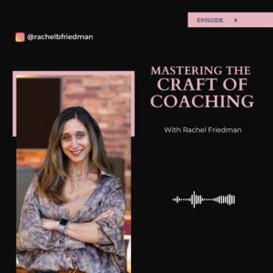 Mastering the craft of coaching
