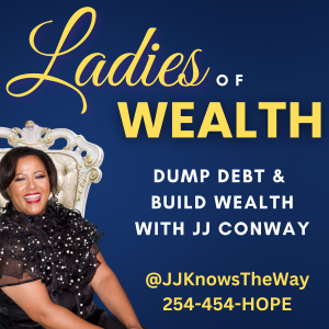 Ladies of Wealth with JJ Conway