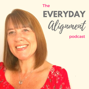 The Everyday Alignment Podcast - Gratitude, Manifestation and More...