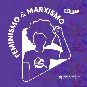 Feminismo e Marxismo