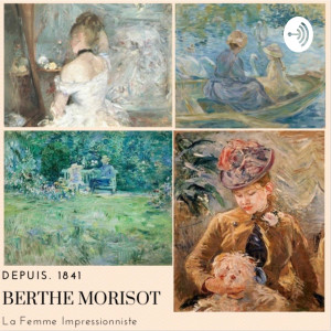Berthe Morisot: Femme Impressionniste