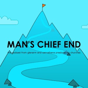Man's Chief End