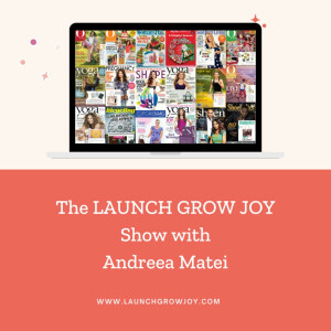 The Launch Grow Joy Show