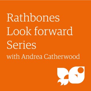 Rathbones Look forward Series with Andrea Catherwood