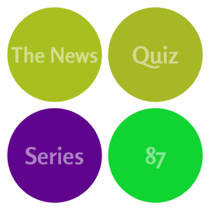 The News Quiz Series 87