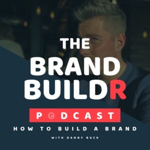 The BrandBuildr Podcast. Sharing the stories, advice and struggles behind building a brand.