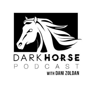 Dark Horse Podcast with Dani Zoldan