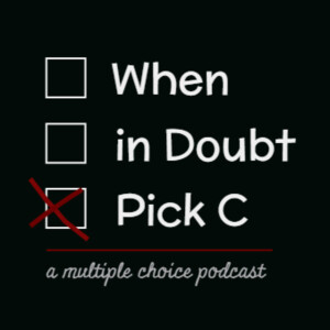 When in Doubt, Pick C