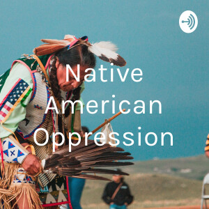 Native American Oppression