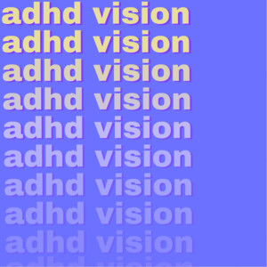 adhd vision