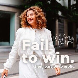 Fail To Win: From Passion To Profit